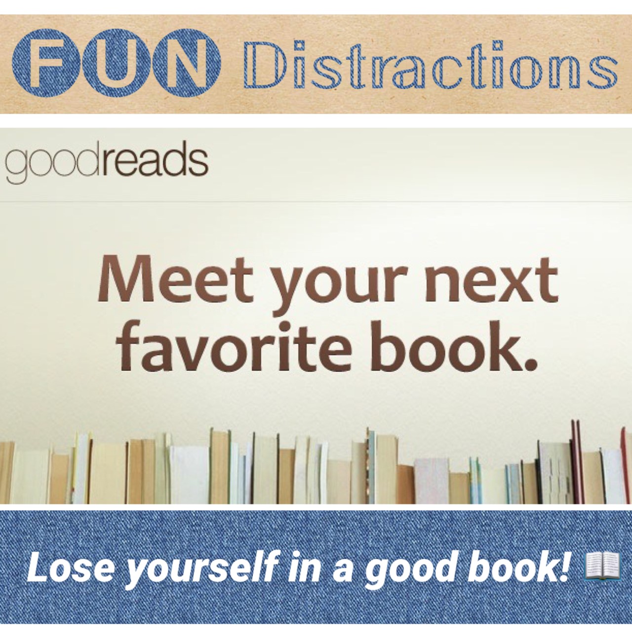 Image of row of books as an ad for Goodreads which states "Meet your next favorite book."