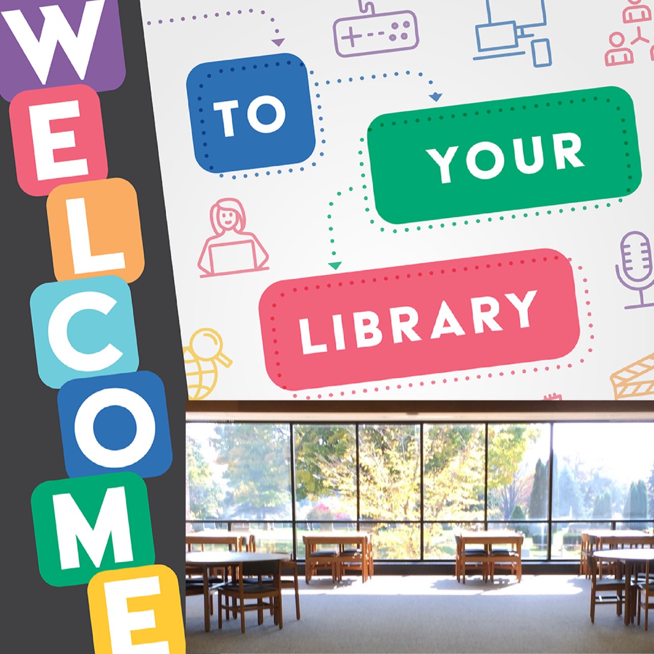 Image of library interior and text saying welcome to your library