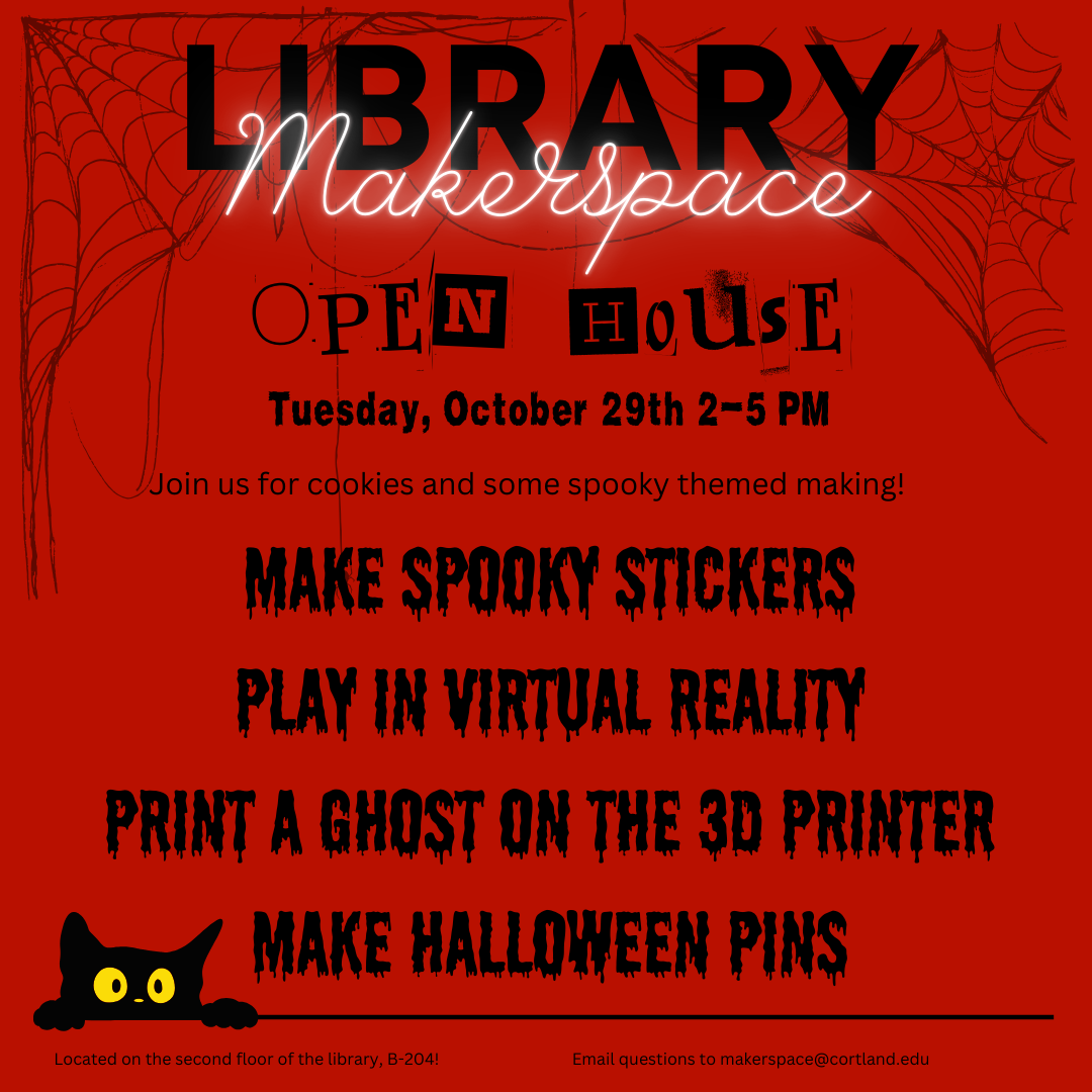 Library Makerspace Open House Tuesday October 29, 2-5 PM