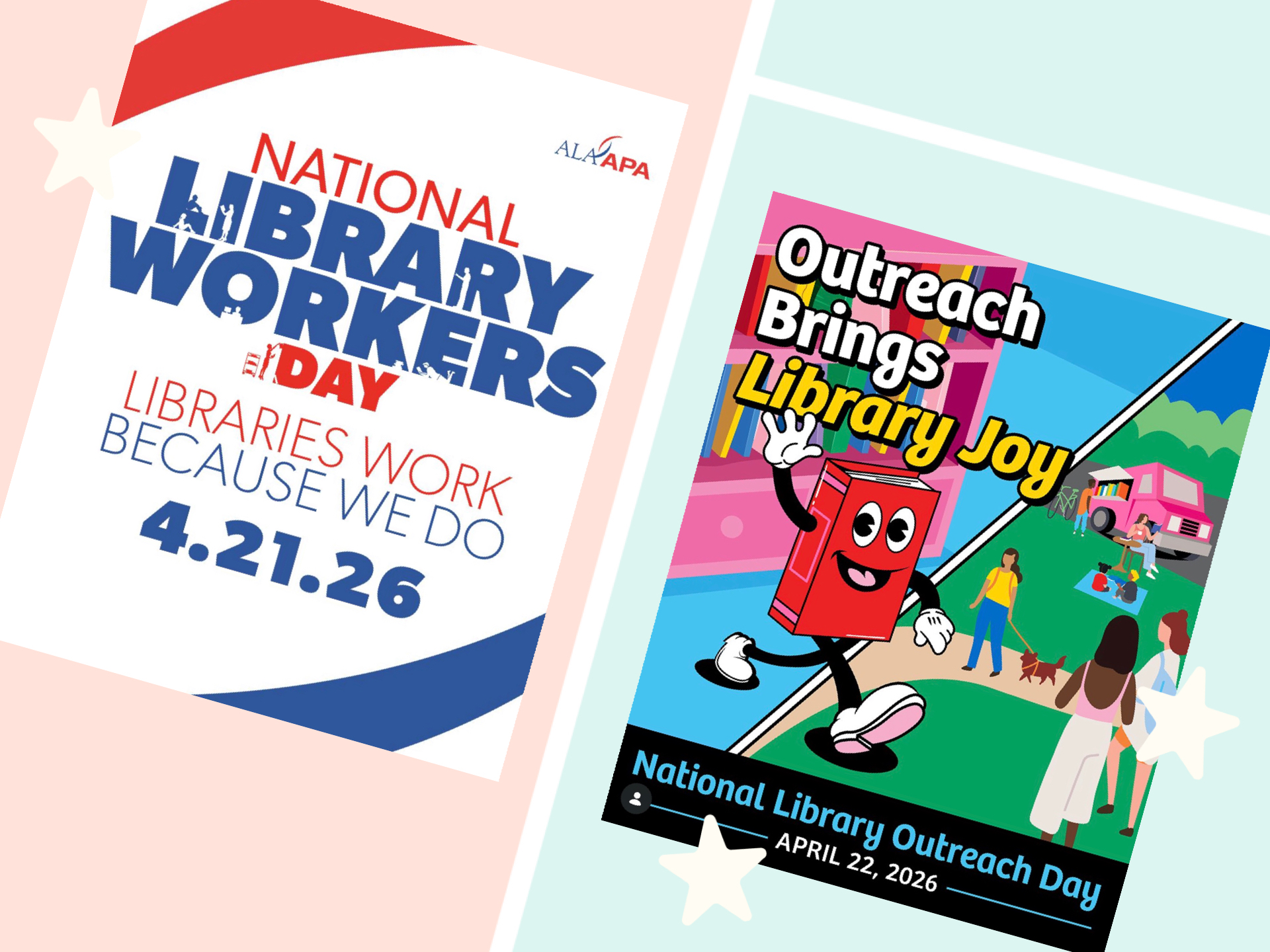 National Library Workers Day: 4/21/26 and National Library Outreach Day: 4/22/26