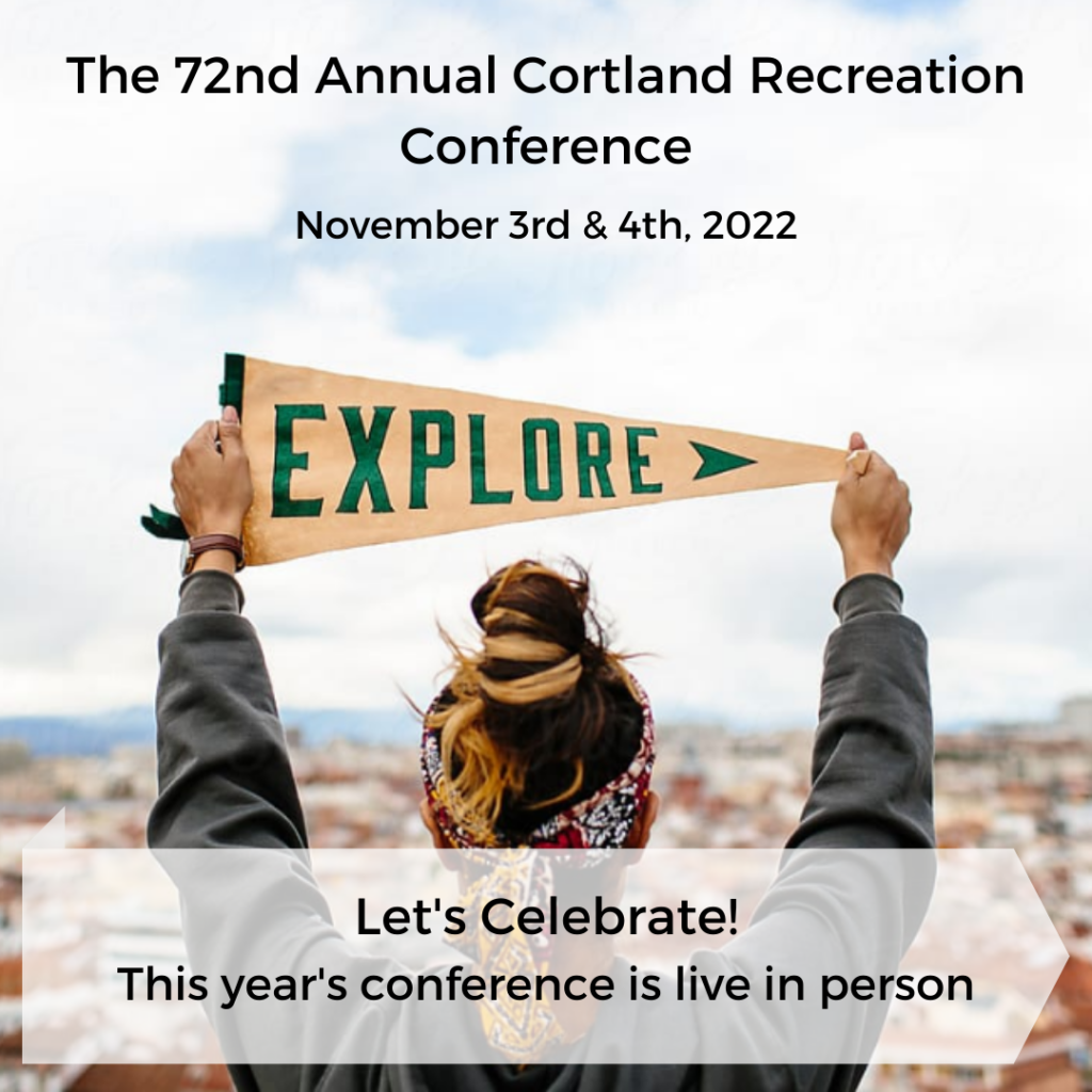 Recreation Conference SUNY Cortland's Annual Recreation Conference